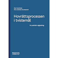 Mia Schenck Blomqvist Hovrättsprocessen i tvistemål  : En praktisk vägledning (häftad)