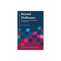 John Benjamins Publishing Co Beyond Disfluency (inbunden, eng)
