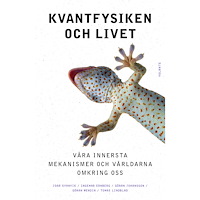 Joar Svanvik Kvantfysiken och livet : våra innersta mekanismer och världarna omkring oss (pocket)