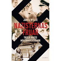 James Wyllie Nazisternas fruar : Tredje rikets mäktigaste kvinnor (pocket)
