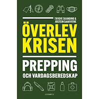 Trygve Skanding Överlev krisen : prepping och vardagsberedskap (pocket)