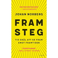 Johan Norberg Framsteg : tio skäl att se fram emot framtiden (pocket)