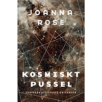 Joanna Rose Kosmiskt pussel : försöken att förstå universum (pocket)