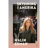 Malin Ekman Skymning i Amerika : berättelser om ett annat USA (pocket)