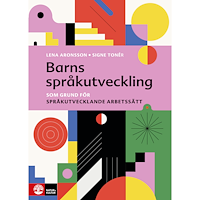 Lena Aronsson Barns språkutveckling : som grund för språkutvecklande arbetssätt (häftad)