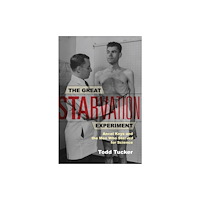 University of Minnesota Press The Great Starvation Experiment (häftad, eng)
