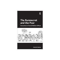 Taylor & francis ltd The Bureaucrat and the Poor (häftad, eng)