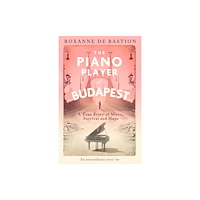 Roxanne de Bastion The Piano Player of Budapest (pocket, eng)