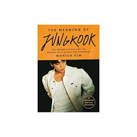 Monica Kim The Meaning of Jungkook (häftad, eng)
