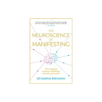 Dr Sabina Brennan The Neuroscience of Manifesting (pocket, eng)