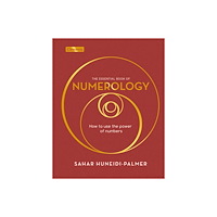 Sah Huneidi-Palmer Essential Book of Numerology: How to Use the Power of Number (inbunden, eng)