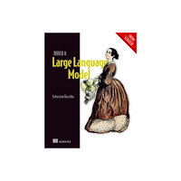 Manning Publications Build a Large Language Model (From Scratch) (inbunden, eng)