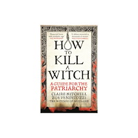 Claire Mitchell HOW TO KILL A WITCH (häftad, eng)