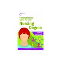 Taylor & francis ltd Communication Skills for your Nursing Degree (häftad, eng)