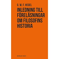 Bokförlaget Augusti Inledning till föreläsningar om filosofins historia (inbunden)