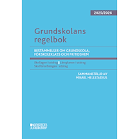 Mikael Hellstadius Grundskolans regelbok 2025/26 : Bestämmelser om grundskola, förskoleklass och fritidshem (häftad)