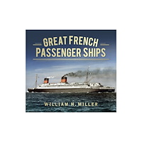 The History Press Ltd Great French Passenger Ships (häftad, eng)