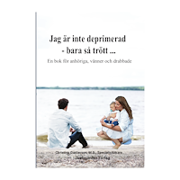 Christina Gustavson Jag är inte deprimerad – bara så trött : en bok för anhöriga, vänner och drabbade (häftad)