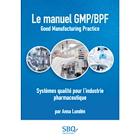 Anna Lundén Le Manuel GMP/BPF - Systèmes qualité pour l’industrie pharmaceutique (häftad, fre)