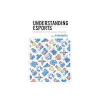 Bloomsbury Publishing PLC Understanding Esports (häftad, eng)