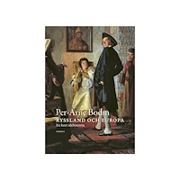 Per-Arne Bodin Ryssland och Europa (inbunden)