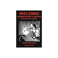 Industrial Press Inc.,U.S. Welding Fabrication and Repair (häftad, eng)