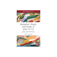 Taylor & francis ltd Metaphor, Ritual, and Order in John 12-13 (häftad, eng)