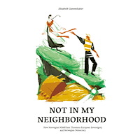 Elisabeth Gammelsæter Not in my neighborhood : how norwegian NIMBYism threatens european sovereig (häftad, eng)