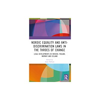 Taylor & francis ltd Nordic Equality and Anti-Discrimination Laws in the Throes of Change (häftad, eng)