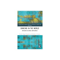 Taylor & francis ltd Dancing in the World (häftad, eng)