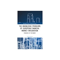 Taylor & francis ltd The Knowledge Problems of European Financial Market Integration (häftad, eng)