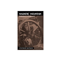 University of california press Magnetic Mountain (häftad, eng)