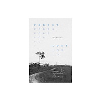 Duke university press Forest Lost (häftad, eng)
