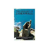 University of Exeter The Geology of Cornwall (häftad, eng)