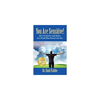 Booklocker.com YOU ARE SENSITIVE! How to Survive and Thrive in a World That Doesn't Get You (häftad, eng)