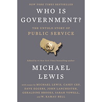 Michael Lewis Who Is Government?: The Untold Story of Public Service (inbunden, eng)