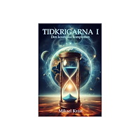 Mikael Kvist Tidkrigarna 1: Den kosmiska komplotten (inbunden)