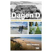 Marco Smedberg Dagen D : en guide till invasionen av Normandie (bok, danskt band)