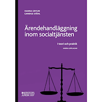 Candice Ståhl Ärendehandläggning inom socialtjänsten : i teori och praktik. (häftad)