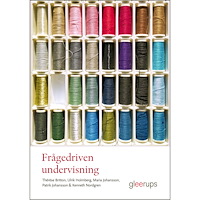 Thérèse Britton Frågedriven undervisning : Metodik för undersökande arbetssätt i historia, religionskunskap och samhällskunskap (häftad)