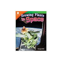 Teacher Created Materials, Inc Growing Plants in Space (häftad, eng)