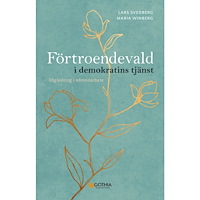 Lars Svedberg Förtroendevald i demokratins tjänst : vägledning i nämndarbete (häftad)