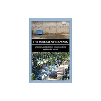 University of california press The Funeral of Mr. Wang (häftad, eng)