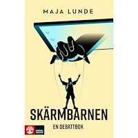 Maja Lunde Skärmbarnen : en debattbok (häftad)