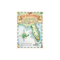 Florida Food Forests, Inc. The South Florida Gardening Survival Guide (häftad, eng)