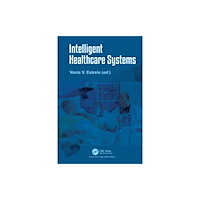 Taylor & francis ltd Intelligent Healthcare Systems (häftad, eng)