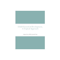 Lulu.com Child Growth & Development- Topical Approach (häftad, eng)