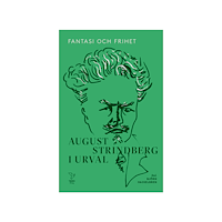 Timbro Fantasi och frihet : August Strindberg i urval (bok, kartonnage)