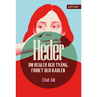 Elaf Ali Heder : om regler och tvång, frihet och kärlek (inbunden)