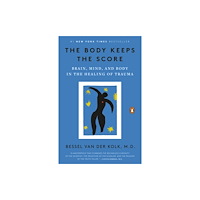 Not Stated The Body Keeps the Score (häftad, eng)